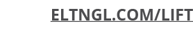 ELTNGL.COM/LIFT