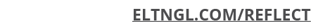 ELTNGL.COM/REFLECT