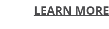 LEARN MORE