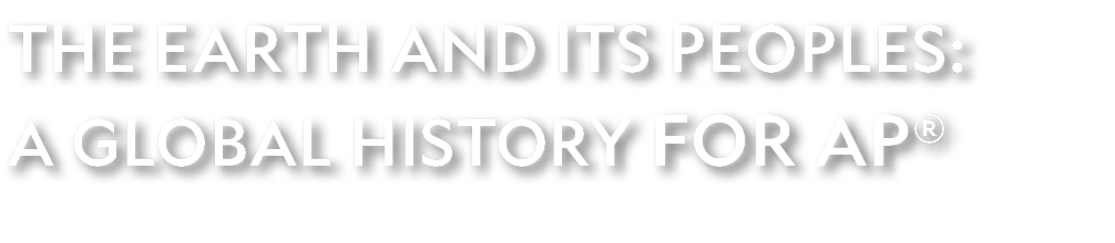 The Earth and Its Peoples: A Global History for AP®