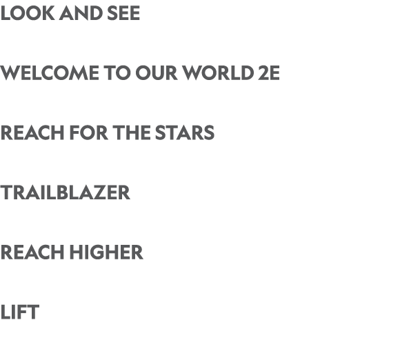Look and See Welcome to Our World 2E Reach for the Stars Trailblazer Reach Higher Lift 