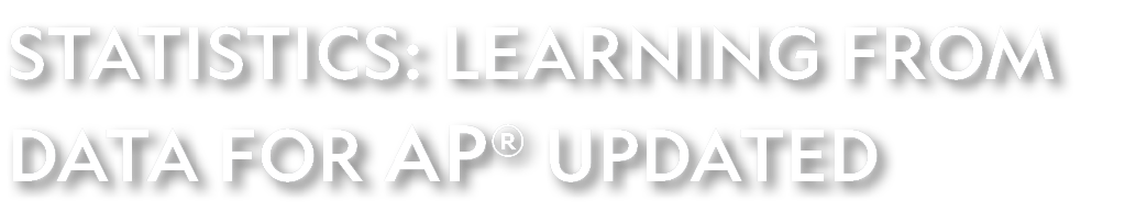 Statistics: Learning from Data for AP® Updated