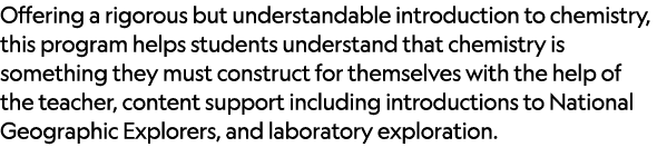 Offering a rigorous but understandable introduction to chemistry, this program helps students understand that chemist...