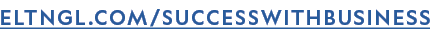 ELTNGL.COM/SUCCESSWITHBUSINESS