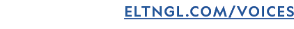 ELTNGL.COM/VOICES