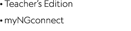 · Teacher’s Edition · myNGconnect