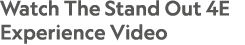 Watch The Stand Out 4E Experience Video