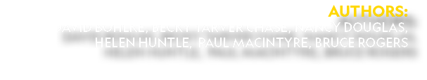 Authors: David Bohlke, Becky Tarver Chase, Nancy Douglas, Helen Huntle, Paul MacIntyre, Bruce Rogers
