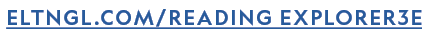 ELTNGL.COM/READING EXPLORER3E