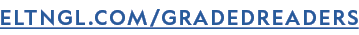 ELTNGL.COM/GRADEDREADERS