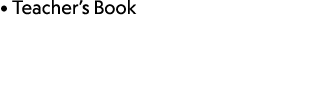 • Teacher’s Book 