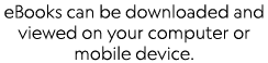 eBooks can be downloaded and viewed on your computer or mobile device. 
