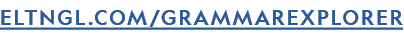 ELTNGL.COM/GRAMMAREXPLORER