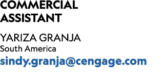 Commercial Assistant Yariza Granja South America sindy.granja@cengage.com
