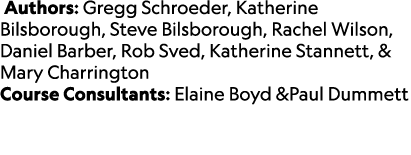  Authors: Gregg Schroeder, Katherine Bilsborough, Steve Bilsborough, Rachel Wilson, Daniel Barber, Rob Sved, Katherin...