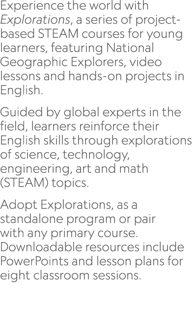 Experience the world with Explorations, a series of project based STEAM courses for young learners, featuring Nationa...