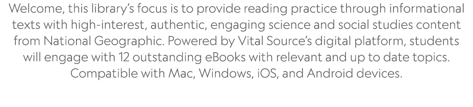 Welcome, this library’s focus is to provide reading practice through informational texts with high interest, authenti...