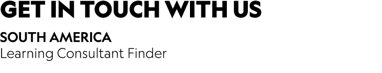 GET IN TOUCH WITH US SOUTH AMERICA Learning Consultant Finder