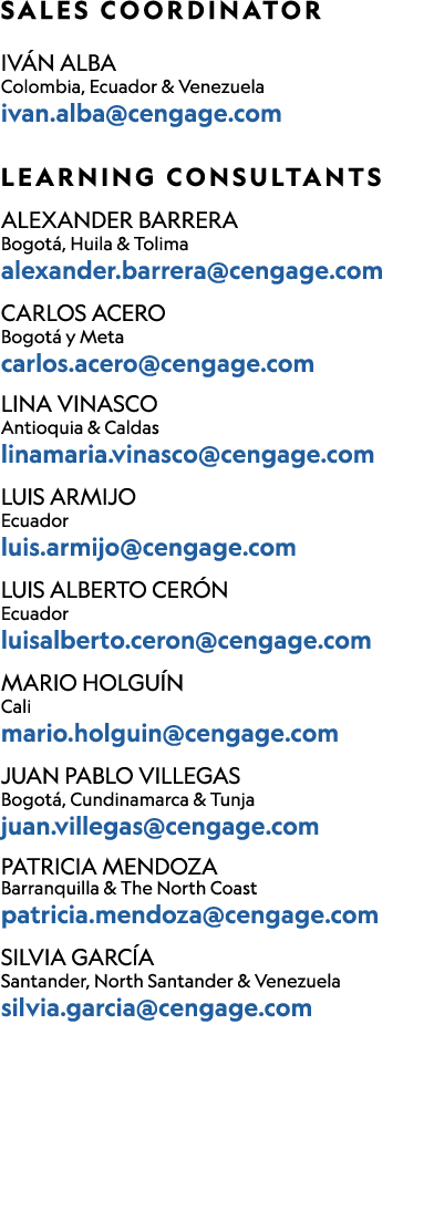 ﻿SALES COORDINATOR IV N ALBA Colombia, Ecuador & Venezuela ﻿ivan.alba@cengage.com LEARNING CONSULTANTS Alexander Barr...