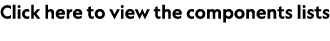 Click here to view the components lists