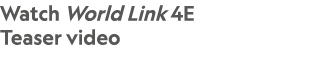 Watch World Link 4E Teaser video