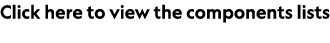 Click here to view the components lists