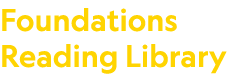 Foundations Reading Library