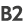 B2