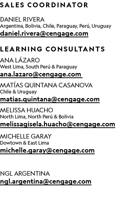  ﻿SALES COORDINATOR Daniel Rivera Argentina, Bolivia, Chile, Paraguay, Per , Uruguay daniel.rivera@cengage.com LEARNI...