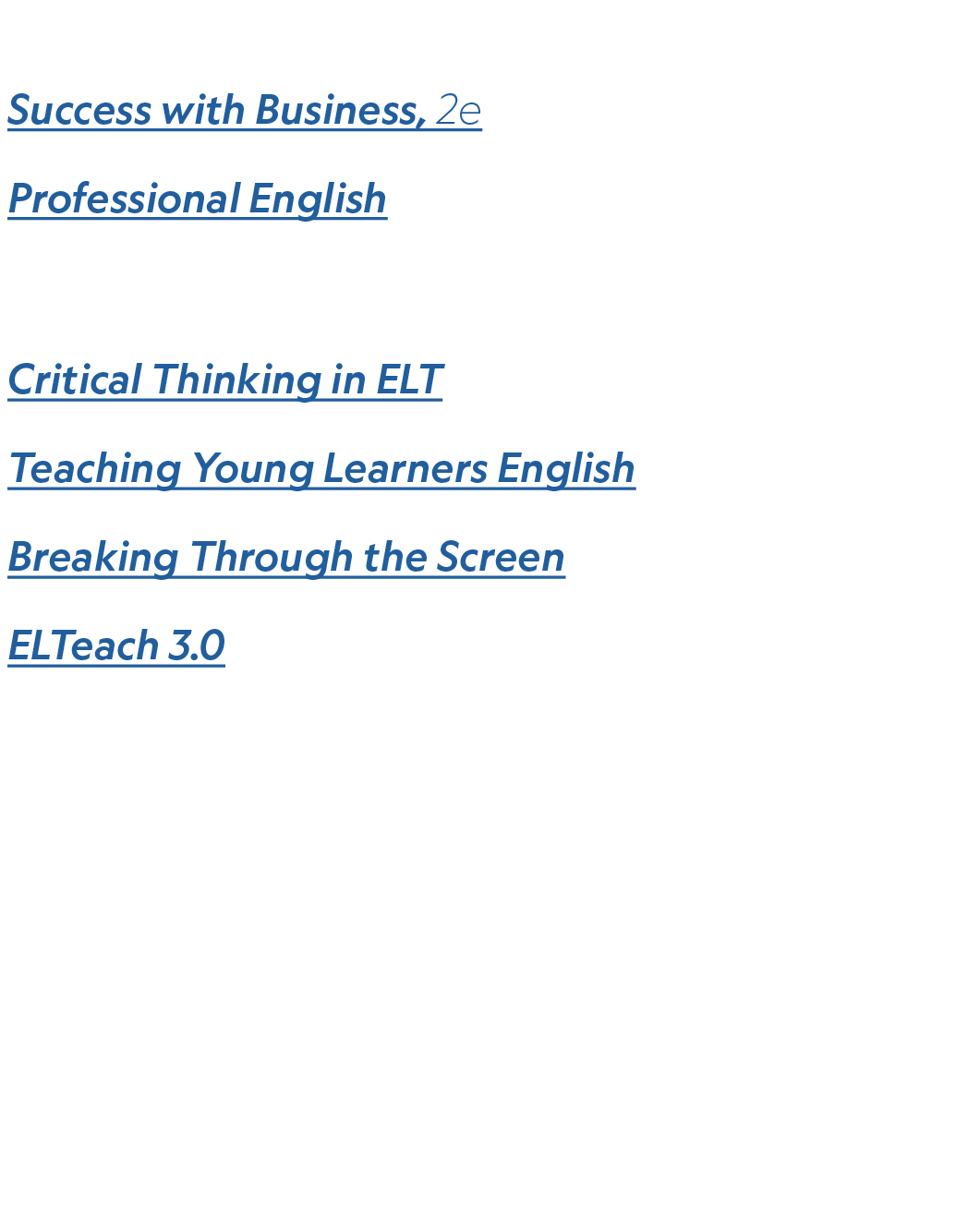 Business English Success with Business, 2e Professional English,Professional Development Critical Thinking in ELT Tea...