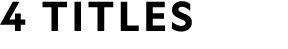 4 TITLES