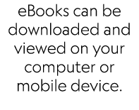 eBooks can be downloaded and viewed on your computer or mobile device. 