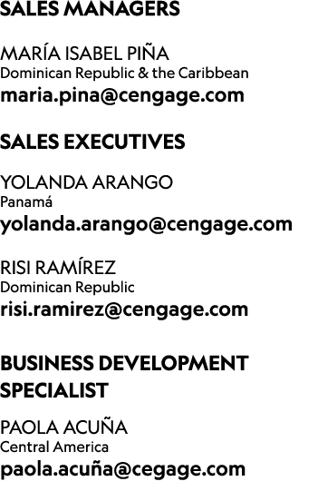 Sales managers Mar a Isabel Pi a Dominican Republic & the Caribbean maria.pina@cengage.com Sales Executives Yolanda A...