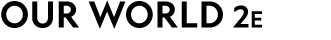 OUR WORLD 2E
