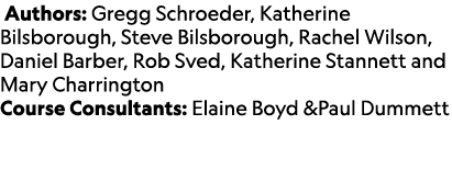  Authors: Gregg Schroeder, Katherine Bilsborough, Steve Bilsborough, Rachel Wilson, Daniel Barber, Rob Sved, Katherin...