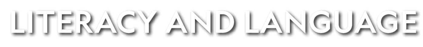  Literacy and Language