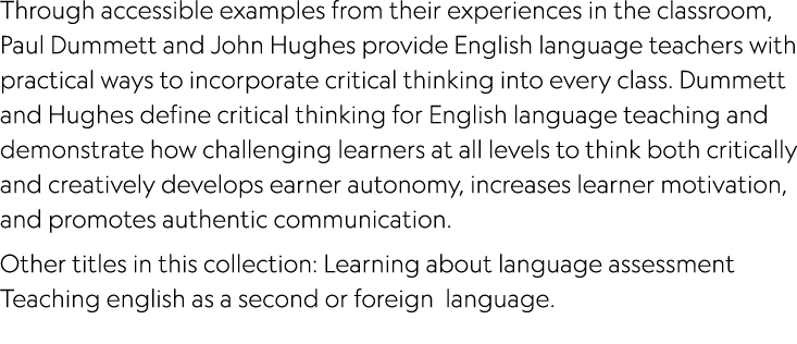 Through accessible examples from their experiences in the classroom, Paul Dummett and John Hughes provide English lan...