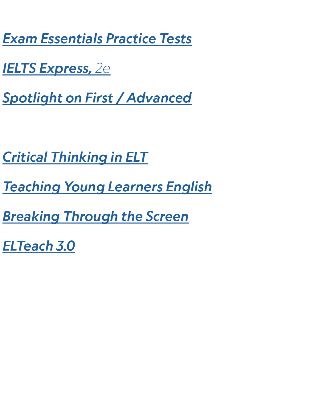 Exam Preparation Exam Essentials Practice Tests IELTS Express, 2e Spotlight on First / Advanced Professional Developm...