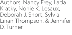 Authors: Nancy Frey, Lada Kratky, Nonie K. Lesaux, Deborah J. Short, Sylvia Linan Thompson, & Jennifer D. Turner