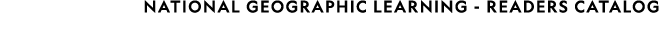 NATIONAL GEOGRAPHIC LEARNING READERS Catalog