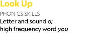 Look Up PHONICS SKILLS Letter and sound o; high frequency word you 
