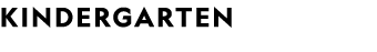KINDERGARTEN