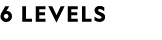 6 levelS