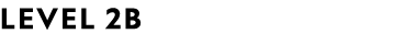 LEVEL 2b
