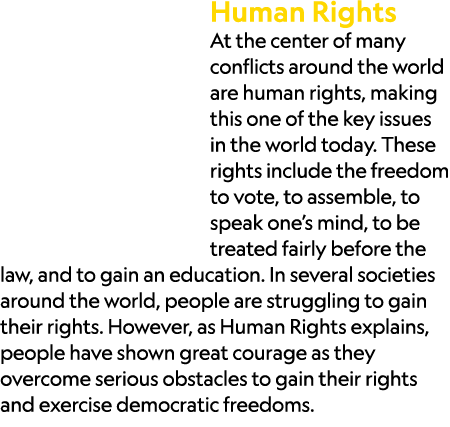 Human Rights At the center of many conflicts around the world are human rights, making this one of the key issues in ...