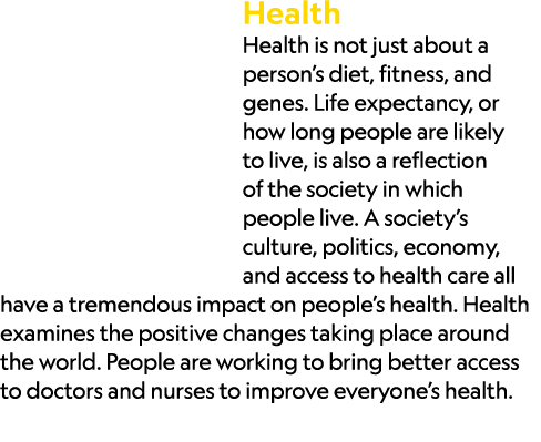 Health Health is not just about a person’s diet, fitness, and genes. Life expectancy, or how long people are likely t...