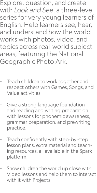 Explore, question, and create with Look and See, a three level series for very young learners of English. Help learne...