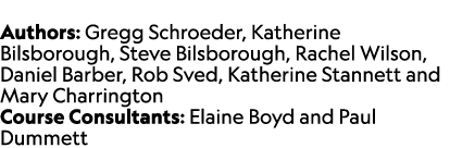  Authors: Gregg Schroeder, Katherine Bilsborough, Steve Bilsborough, Rachel Wilson, Daniel Barber, Rob Sved, Katherin...