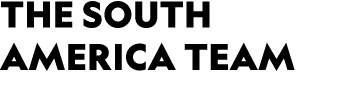 THE SOUTH AMERICA TEAM