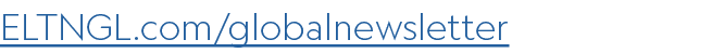 ELTNGL.com/globalnewsletter